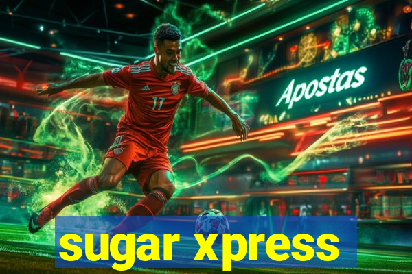 sugar xpress