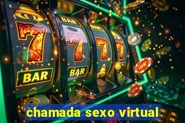 chamada sexo virtual