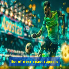 list of west coast rappers