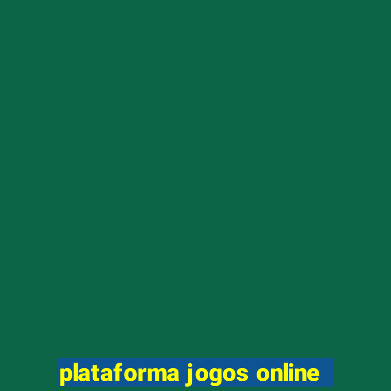 plataforma jogos online