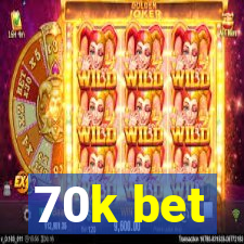 70k bet