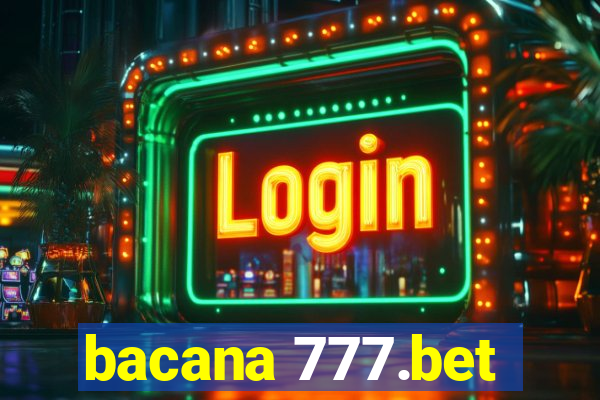 bacana 777.bet