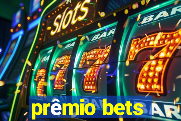 prêmio bets