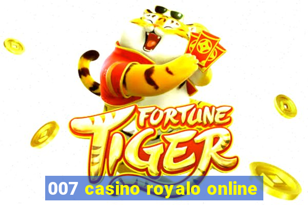 007 casino royalo online