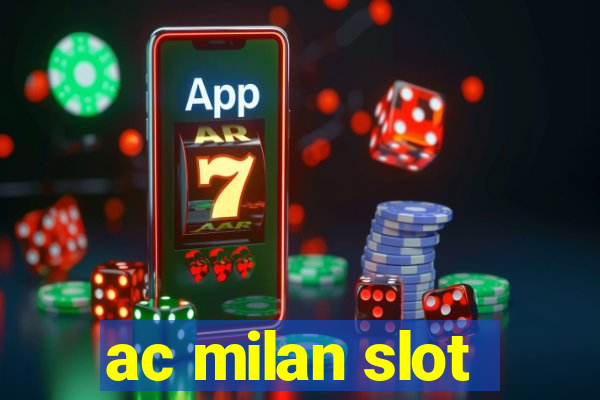 ac milan slot