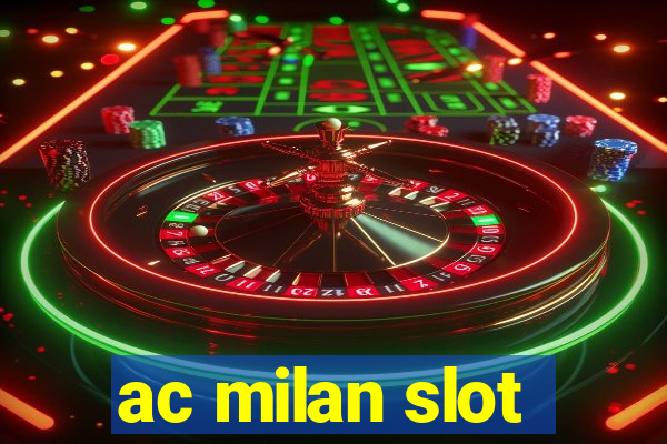 ac milan slot