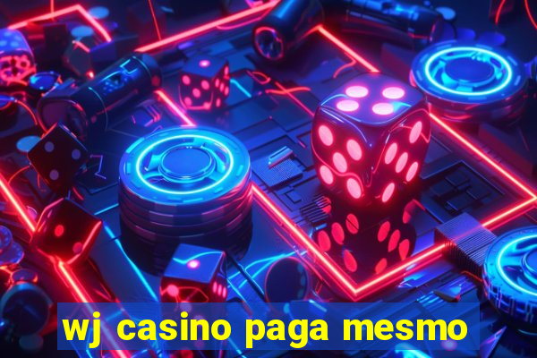 wj casino paga mesmo