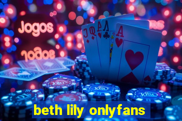 beth lily onlyfans