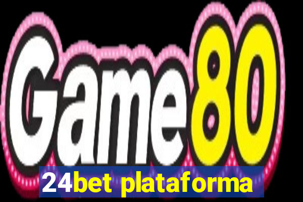 24bet plataforma