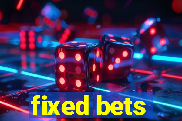 fixed bets