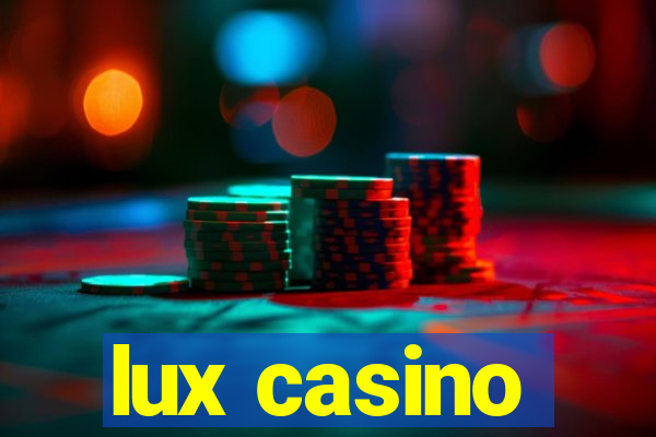 lux casino