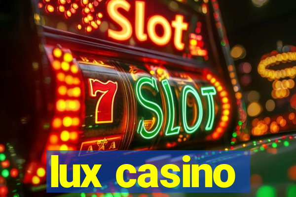 lux casino