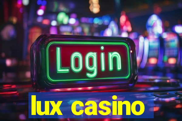 lux casino