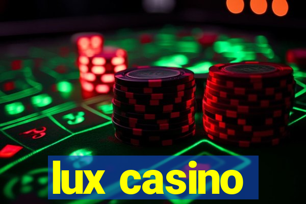 lux casino