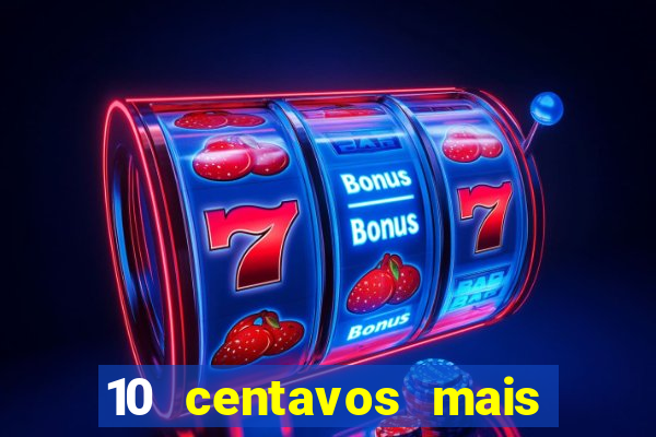 10 centavos mais 10 centavos