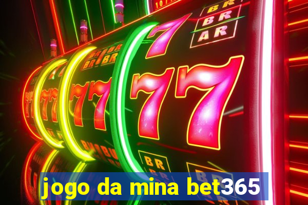 jogo da mina bet365