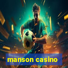 manson casino