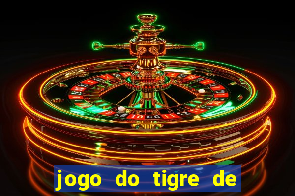 jogo do tigre de r$ 5