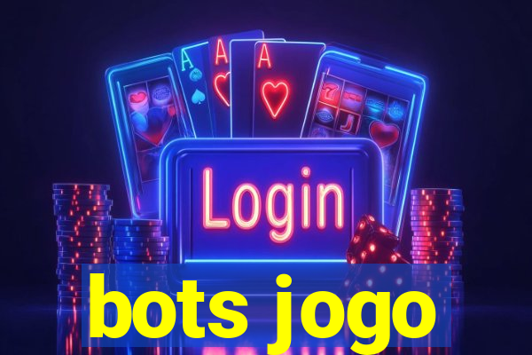 bots jogo