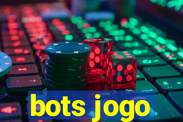 bots jogo