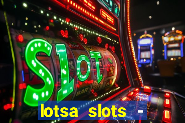 lotsa slots - jogos de cassino