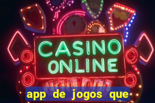 app de jogos que pagam de verdade