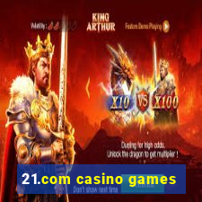 21.com casino games