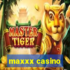 maxxx casino