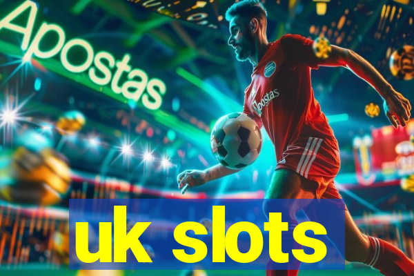 uk slots