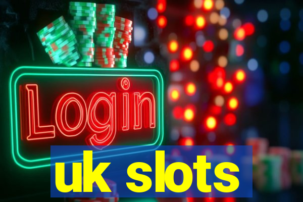 uk slots