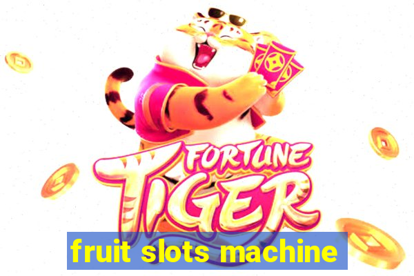 fruit slots machine