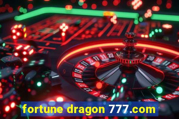 fortune dragon 777.com