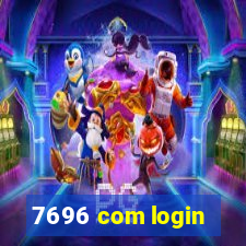 7696 com login