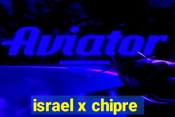 israel x chipre