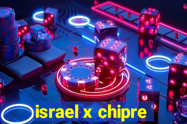 israel x chipre