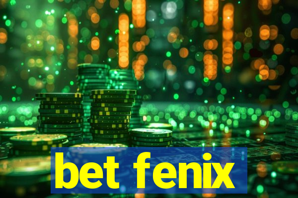 bet fenix