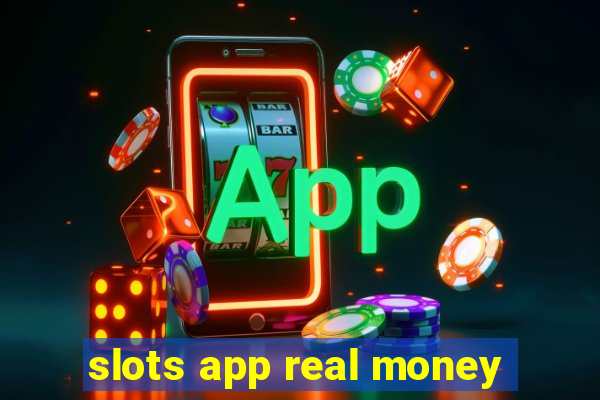 slots app real money