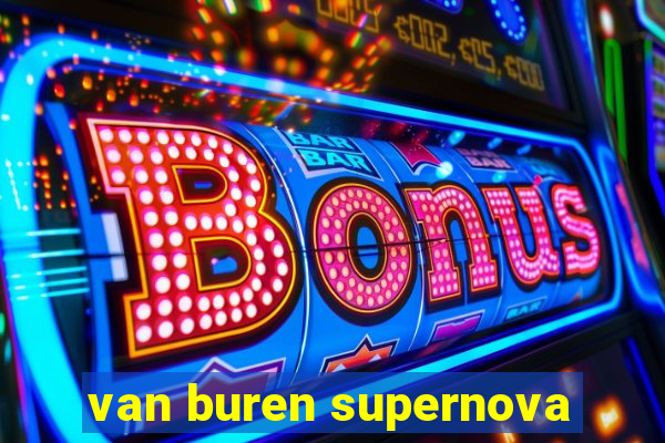 van buren supernova