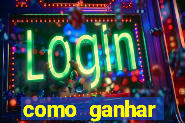 como ganhar dinheiro nos slots