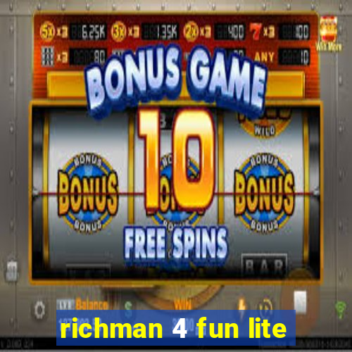 richman 4 fun lite