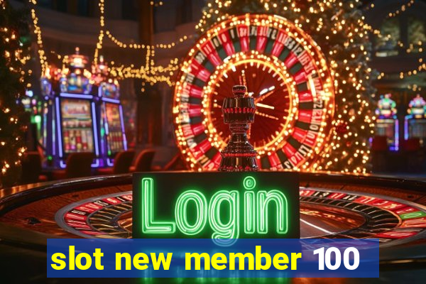 slot new member 100