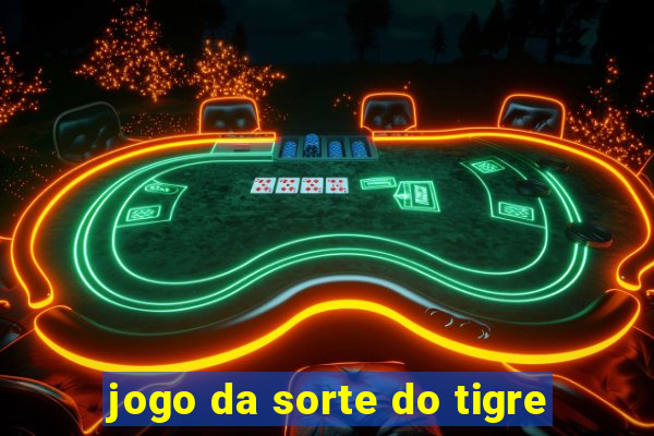 jogo da sorte do tigre