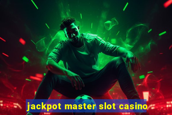 jackpot master slot casino