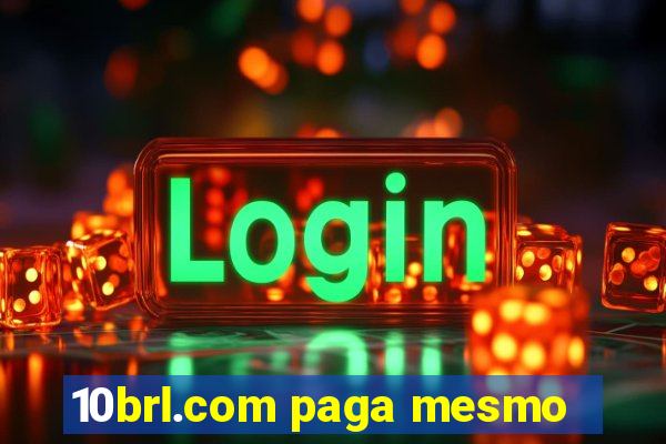 10brl.com paga mesmo