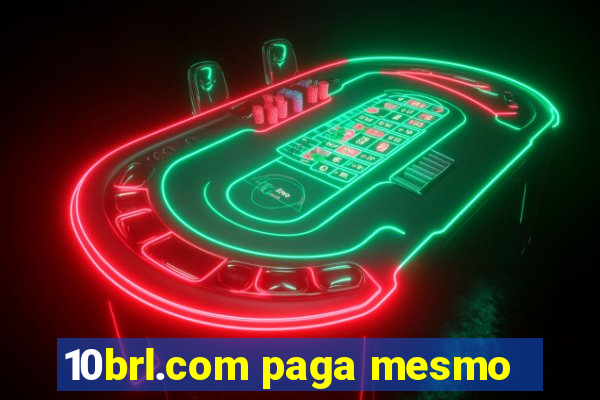 10brl.com paga mesmo