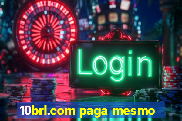 10brl.com paga mesmo