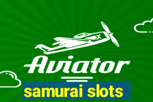 samurai slots