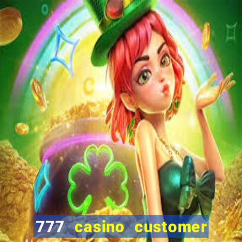 777 casino customer service number