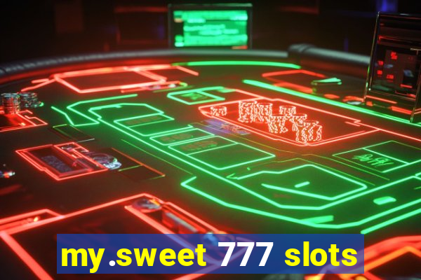 my.sweet 777 slots