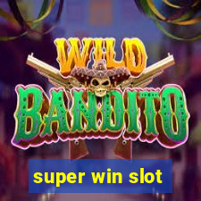 super win slot